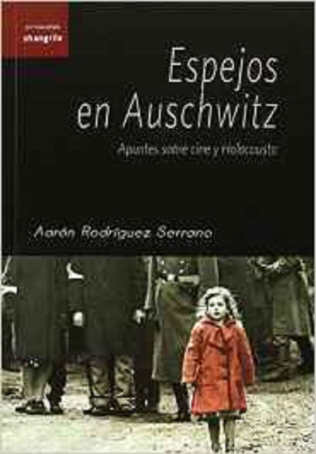 Portada de "Espejos en Auschwitz", de Aaron Rodríguez Serrano
