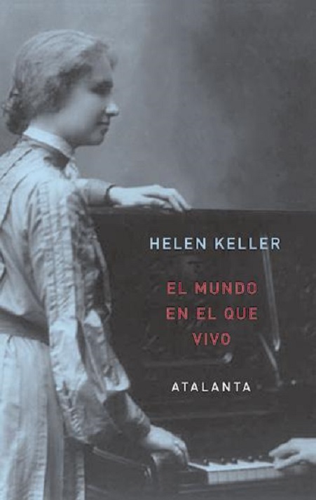 Portada del libro de Hellen Keller, El mundo en que vivo
