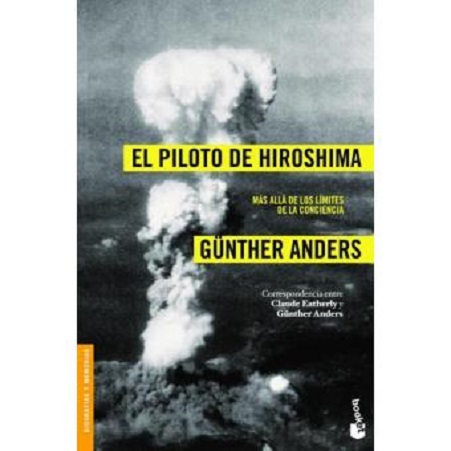 Portada del libro de Günther Anders, «El piloto de Hiroshima», diario de su estancia en Hiroshima y 