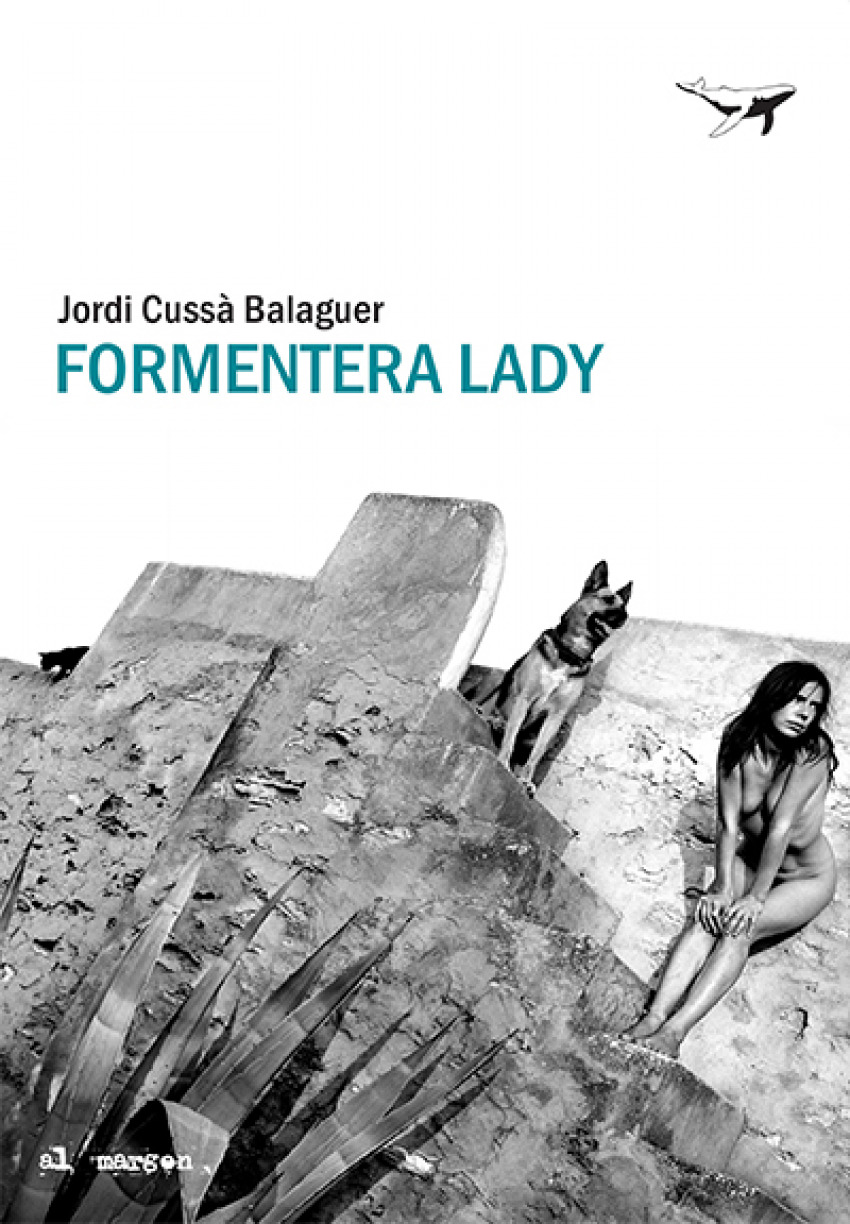 Portada de la edición española de la novela «Formentera Lady», de Jordi Cussà