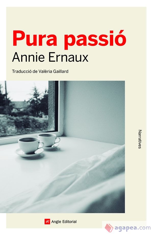«Pura passió», llibre de la Premi Nobel de Literatura 2022 Annie Ernaux